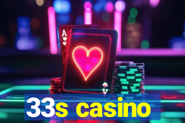 33s casino